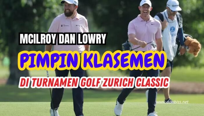McIlroy dan Lowry Pimpin Klasemen Awal Turnamen Golf Zurich Classic